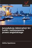 Jurysdykcja Admiralicji Sri Lanki; zastosowanie prawa angielskiego Jurysdykcja Admiralicji Sri Lanki; zastosowanie prawa angielskiego