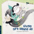 Gixela Nire Laguna Da