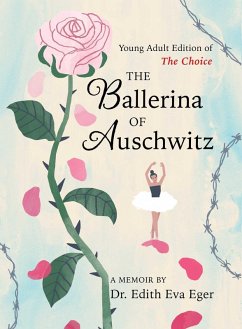 The Ballerina of Auschwitz - Eger, Edith Eva