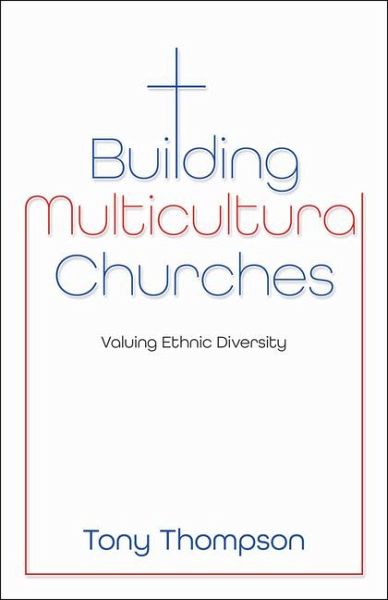 Building Multicultural Churches Building Multicultural Churches