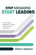 Stop Managing, Start Leading - Bild 1