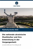 Die nationale ukrainische Musikkultur und ihre Entwicklung in der Vergangenheit: