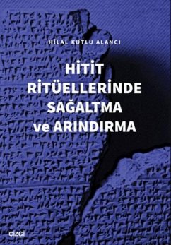 Cover Hitit Ritüellerinde Sagaltma ve Arindirma