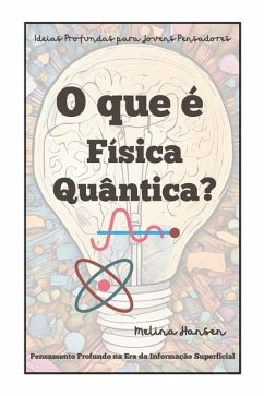 O que é física quântica? - Hansen, Melina