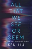 All That We See or Seem All That We See or Seem