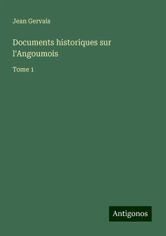 Documents historiques sur l'Angoumois - Gervais, Jean