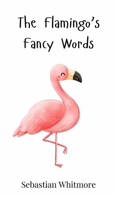 Cover The Flamingo's Fancy Words