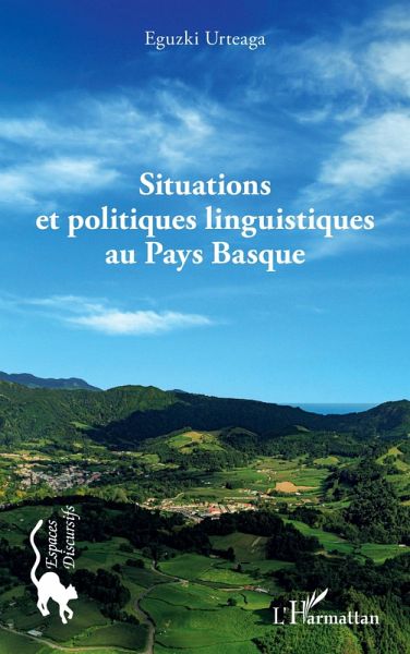 Situations et politiques linguistiques au Pays Basque Situations et politiques linguistiques au Pays Basque