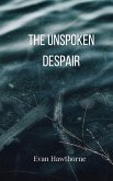 The Unspoken Despair