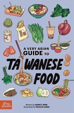 A Very Asian Guide to Taiwanese Food - Jeng, Nancy