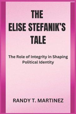 The Elise Stefanik's Tale - Martinez, Randy T