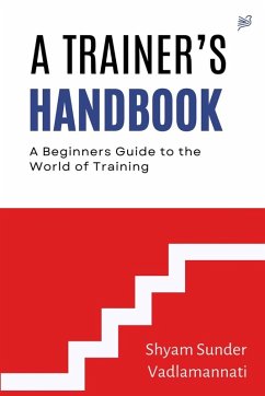 A Trainer's Handbook - Vadlamannati, Shyam Sunder A Trainer's Handbook - Vadlamannati, Shyam Sunder
