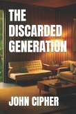 The Discarded Generation