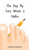 The Day My Toes Wrote a Haiku