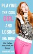 Playing the Cool Girl and Losing the... - Bild 1