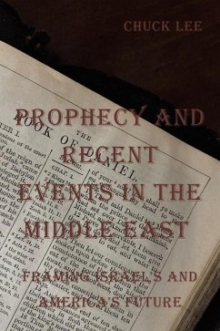 Prophecy and Recent Events in the Middle East - Lee, Chuck