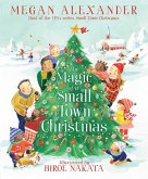 The Magic of a Small Town Christmas The Magic of a Small Town Christmas