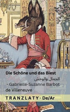 Die Schöne und das Biest / الجمال والوحش - Barbot De Villeneuve, Gabrielle-Suzanne