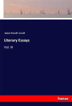 Literary Essays - Lowell, James Russell