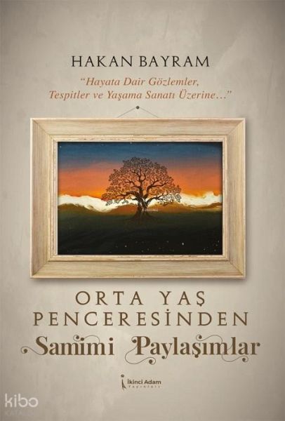 Orta Yas Penceresinden Samimi Paylasimlar Orta Yas Penceresinden Samimi Paylasimlar