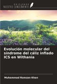 Evolución molecular del síndrome del cáliz inflado ICS en Withania