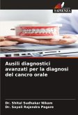 Ausili diagnostici avanzati per la diagnosi del cancro orale