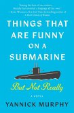 Things That Are Funny on a Submarine But Not Really Things That Are Funny on a Submarine But Not Really