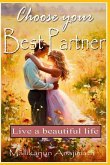 Choose Your Best Partner Choose Your Best Partner