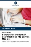 Test der Benutzerfreundlichkeit des UniClinika RIS Service Moduls Test der Benutzerfreundlichkeit des UniClinika RIS Service Moduls