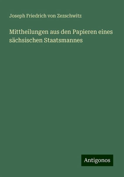 Mittheilungen aus den Papieren eines sächsischen Staatsmannes