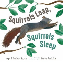 Squirrels Leap, Squirrels Sleep - Sayre, April Pulley