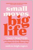 Small Moves, Big Life