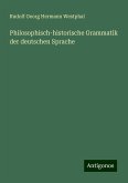 Philosophisch-historische Grammatik der deutschen Sprache Philosophisch-historische Grammatik der deutschen Sprache