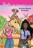 Barbie: Critter Detectives: Tricky Horse Trouble! Barbie: Critter Detectives: Tricky Horse Trouble!