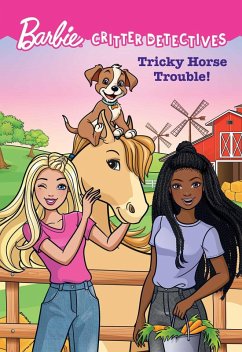 Barbie: Critter Detectives: Tricky Horse Trouble! - Daly, Catherine
