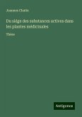 Du siége des substances actives dans les plantes médicinales Du siége des substances actives dans les plantes médicinales