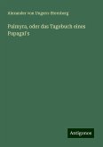 Palmyra, oder das Tagebuch eines Papagai's Palmyra, oder das Tagebuch eines Papagai's