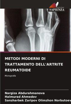 METODI MODERNI DI TRATTAMENTO DELL'ARTRITE REUMATOIDE - Abdurahmanova, Nargiza;Ahmedov, Halmurad;Olimzhon Norbutoev, Sanzharbek Zaripov