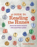 A Guide to Reading the Runes A Guide to Reading the Runes