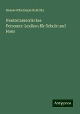 Neutestamentliches Personen-Lexikon für Schule und Haus