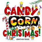 Candy Corn Christmas! Candy Corn Christmas!