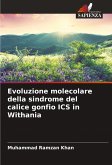 Evoluzione molecolare della sindrome del calice gonfio ICS in Withania