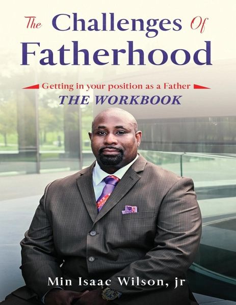 The Challenges of Fatherhood The Challenges of Fatherhood