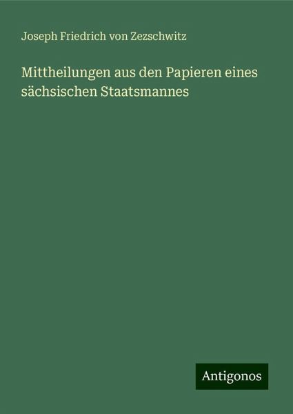 Mittheilungen aus den Papieren eines sächsischen Staatsmannes