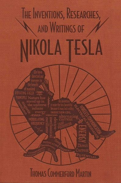 The Inventions, Researches, and Writings of Nikola Tesla The Inventions, Researches, and Writings of Nikola Tesla
