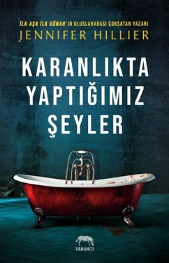 Karanlikta Yaptigimiz Seyler - Hillier, Jennifer