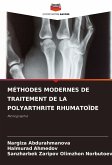 MÉTHODES MODERNES DE TRAITEMENT DE LA POLYARTHRITE RHUMATOÏDE MÉTHODES MODERNES DE TRAITEMENT DE LA POLYARTHRITE RHUMATOÏDE