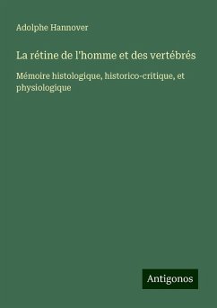 La rétine de l'homme et des vertébrés - Hannover, Adolphe