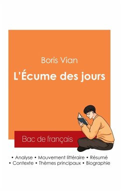Cover Réussir son Bac de français 2025 : Analyse du roman L'Écume des jours de Boris Vian