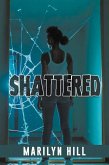 Shattered